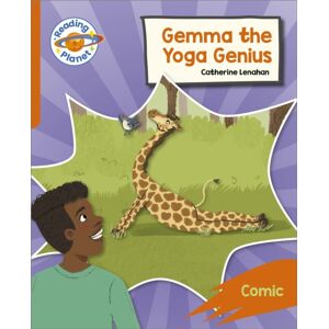 Hachette Learning Reading Planet: Rocket Phonics – Target Practice - Gemma The Yoga Genius - Orange Hachette Learning Reading Planet: Rocket Phonics – Target Practice - Gemma The Yoga Genius - Orange