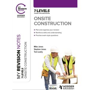 Hachette Learning My Revision Notes: Onsite Construction T Level Hachette Learning My Revision Notes: Onsite Construction T Level