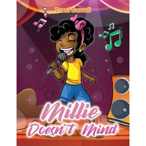 Austin Macauley Publishers Millie Doesn'T Mind Austin Macauley Publishers Millie Doesn'T Mind