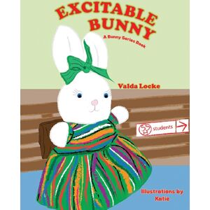 Austin Macauley Publishers Excitable Bunny : A Bunny Series Book Austin Macauley Publishers Excitable Bunny : A Bunny Series Book