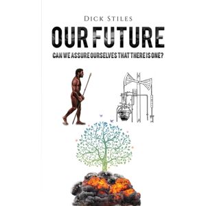 Austin Macauley Publishers Our Future : Can We Assure Ourselves That There Is One? Austin Macauley Publishers Our Future : Can We Assure Ourselves That There Is One?