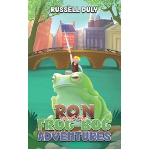 Austin Macauley Publishers Ron And The Frog Bog Adventures Austin Macauley Publishers Ron And The Frog Bog Adventures