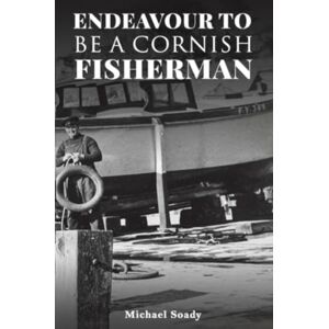 Austin Macauley Publishers Endeavour To Be A Cornish Fisherman Austin Macauley Publishers Endeavour To Be A Cornish Fisherman