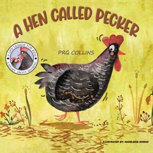 Austin Macauley Publishers A Hen Called Pecker Austin Macauley Publishers A Hen Called Pecker