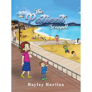 Austin Macauley Publishers The Patient Seagull Austin Macauley Publishers The Patient Seagull