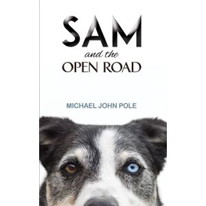 Austin Macauley Publishers Sam And The Open Road Austin Macauley Publishers Sam And The Open Road