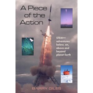Austin Macauley Publishers A Piece Of The Action : Stem++ Adventures Below, On, Above And Beyond Planet Earth Austin Macauley Publishers A Piece Of The Action : Stem++ Adventures Below, On, Above And Beyond Planet Earth