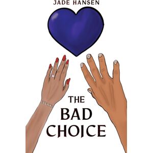 Austin Macauley Publishers The Bad Choice Austin Macauley Publishers The Bad Choice