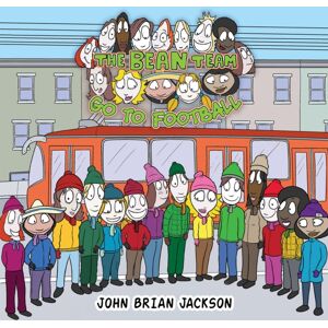 Austin Macauley Publishers The Bean Team Go To Football Austin Macauley Publishers The Bean Team Go To Football
