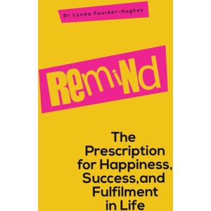 Austin Macauley Publishers Remind : The Prescription For Happiness, Success, And Fulfilment In Life Austin Macauley Publishers Remind : The Prescription For Happiness, Success, And Fulfilment In Life