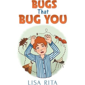 Austin Macauley Publishers Bugs That Bug You Austin Macauley Publishers Bugs That Bug You