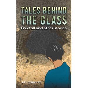 Austin Macauley Publishers Tales Behind The Glass : Freefall And Other Stories Austin Macauley Publishers Tales Behind The Glass : Freefall And Other Stories