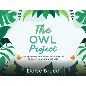 Austin Macauley Publishers The Owl Project : A Programme Of Outdoor Activities For Children In Primary Schools Austin Macauley Publishers The Owl Project : A Programme Of Outdoor Activities For Children In Primary Schools