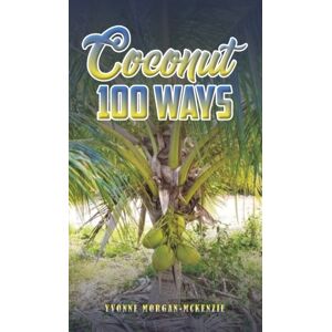 Austin Macauley Publishers Coconut 100 Ways Austin Macauley Publishers Coconut 100 Ways
