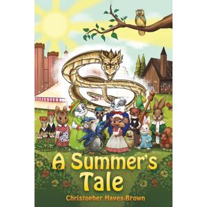 Austin Macauley Publishers A Summer'S Tale Austin Macauley Publishers A Summer'S Tale