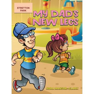 Austin Macauley Publishers My Dad'S Legs Austin Macauley Publishers My Dad'S Legs