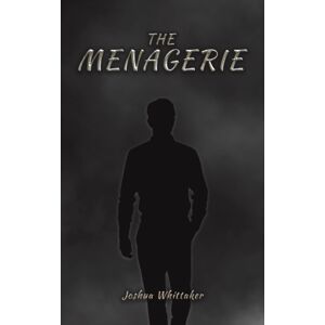 Austin Macauley Publishers The Menagerie Austin Macauley Publishers The Menagerie