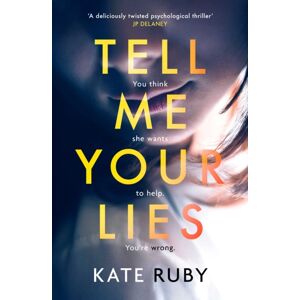 Simon & Schuster Ltd Tell Me Your Lies : The Must-Read Psychological Thriller In The Richard & Judy Book Club! Simon & Schuster Ltd Tell Me Your Lies : The Must-Read Psychological Thriller In The Richard & Judy Book Club!