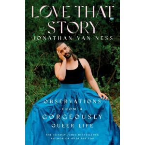 Simon & Schuster Ltd Love That Story : Observations From A Gorgeously Queer Life Simon & Schuster Ltd Love That Story : Observations From A Gorgeously Queer Life