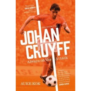 Simon & Schuster Ltd Johan Cruyff: Always On The Attack Simon & Schuster Ltd Johan Cruyff: Always On The Attack