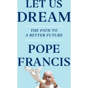 Simon & Schuster Ltd Let Us Dream : The Path To A Better Future Simon & Schuster Ltd Let Us Dream : The Path To A Better Future