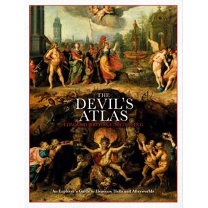 Simon & Schuster Ltd The Devil'S Atlas : An Explorer'S Guide To Heavens, Hells And Afterworlds Simon & Schuster Ltd The Devil'S Atlas : An Explorer'S Guide To Heavens, Hells And Afterworlds