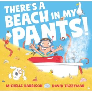 Simon & Schuster Ltd There'S A Beach In My Pants! Simon & Schuster Ltd There'S A Beach In My Pants!