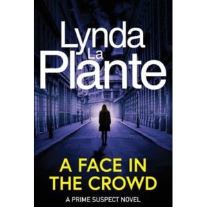 Simon & Schuster Ltd Prime Suspect 2: A Face In The Crowd : 30th Anniversary Edition Simon & Schuster Ltd Prime Suspect 2: A Face In The Crowd : 30th Anniversary Edition