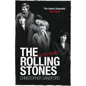 Simon & Schuster Ltd The Rolling Stones: Sixty Years Simon & Schuster Ltd The Rolling Stones: Sixty Years