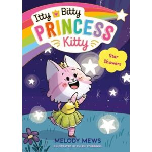 Simon & Schuster Ltd Itty Bitty Princess Kitty: Star Showers : Volume 4 Simon & Schuster Ltd Itty Bitty Princess Kitty: Star Showers : Volume 4