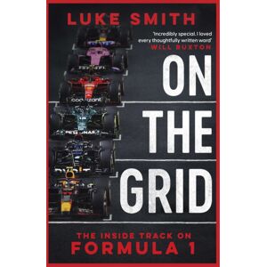 Simon & Schuster Ltd On The Grid : The Inside Track On Formula One Simon & Schuster Ltd On The Grid : The Inside Track On Formula One
