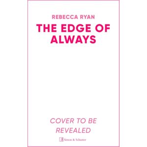 Simon & Schuster Ltd The Edge Of Always Simon & Schuster Ltd The Edge Of Always
