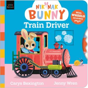 Simon & Schuster Ltd Nik-Nak Bunny: Train Driver : Volume 2 Simon & Schuster Ltd Nik-Nak Bunny: Train Driver : Volume 2