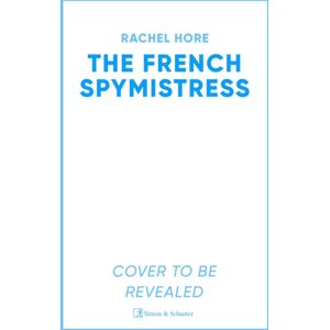 Simon & Schuster Ltd The French Spymistress : The Brand- Ww2 Historical Fiction Novel From The Sunday Times seller, For Fans Of Dinah Jeffries And Santa Montefiore Simon & Schuster Ltd The French Spymistress : The Brand- Ww2 Historical Fiction Novel From The Sunday Times seller, For Fans Of Dinah Jeffries And Santa Montefiore