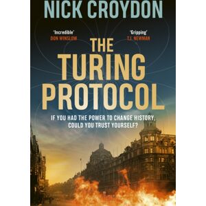 Simon & Schuster Ltd The Turing Protocol : Discover A Past You Never Thought Possible In This Gripping, High-Stakes Historical Thriller Simon & Schuster Ltd The Turing Protocol : Discover A Past You Never Thought Possible In This Gripping, High-Stakes Historical Thriller