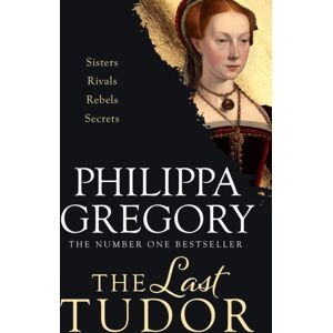 Simon & Schuster Ltd The Last Tudor Simon & Schuster Ltd The Last Tudor