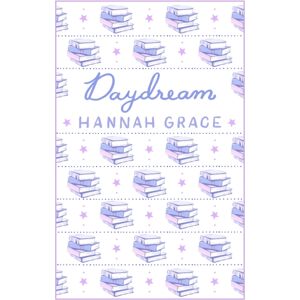 Simon & Schuster Ltd Daydream: Deluxe Edition Hardcover : The #1 Global And Sunday Times selling Author Of Icebreaker And Wildfire Simon & Schuster Ltd Daydream: Deluxe Edition Hardcover : The #1 Global And Sunday Times selling Author Of Icebreaker And Wildfire