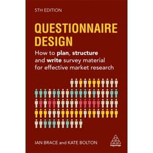 Kogan Page Ltd Questionnaire Design : How To Plan, Structure And Write Survey Material For Effective Market Research Kogan Page Ltd Questionnaire Design : How To Plan, Structure And Write Survey Material For Effective Market Research