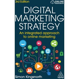 Kogan Page Ltd Digital Marketing Strategy : An Integrated Approach To Online Marketing Kogan Page Ltd Digital Marketing Strategy : An Integrated Approach To Online Marketing