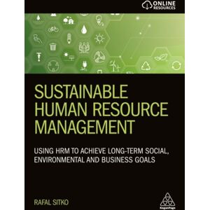 Kogan Page Ltd Sustainable Human Resource Management : Using Hrm To Achieve Long-Term Social, Environmental And Business Goals Kogan Page Ltd Sustainable Human Resource Management : Using Hrm To Achieve Long-Term Social, Environmental And Business Goals