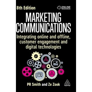 Kogan Page Ltd Marketing Communications : Integrating Online And Offline, Customer Engagement And Digital Technologies Kogan Page Ltd Marketing Communications : Integrating Online And Offline, Customer Engagement And Digital Technologies