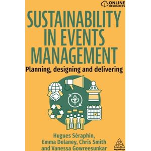 Kogan Page Ltd Sustainability In Events Management : Planning, Designing And Delivering Kogan Page Ltd Sustainability In Events Management : Planning, Designing And Delivering