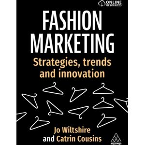 Kogan Page Ltd Fashion Marketing : Strategies, Trends And Kogan Page Ltd Fashion Marketing : Strategies, Trends And