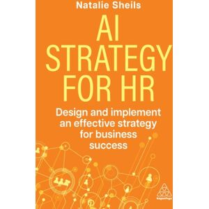 Kogan Page Ltd Ai Strategy For Hr : Design And Implement An Effective Strategy For Business Success Kogan Page Ltd Ai Strategy For Hr : Design And Implement An Effective Strategy For Business Success