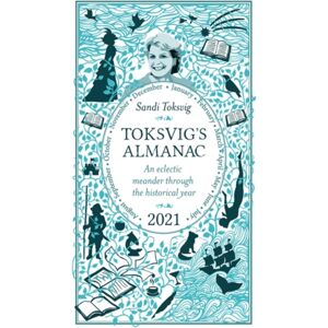 Orion Publishing Co Toksvig'S Almanac 2021 : An Eclectic Meander Through The Historical Year By Sandi Toksvig Orion Publishing Co Toksvig'S Almanac 2021 : An Eclectic Meander Through The Historical Year By Sandi Toksvig