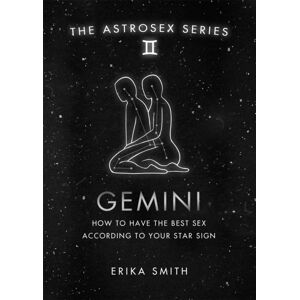 Orion Publishing Co Astrosex: Gemini : How To Have The Sex According To Your Star Sign Orion Publishing Co Astrosex: Gemini : How To Have The Sex According To Your Star Sign
