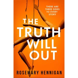 Orion Publishing Co The Truth Will Out : The Tense And Utterly Gripping Debut That Will Keep You On The Edge Of Your Seat Orion Publishing Co The Truth Will Out : The Tense And Utterly Gripping Debut That Will Keep You On The Edge Of Your Seat