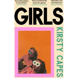 Orion Publishing Co Girls : The Stunning Novel From The Women’s Prize Longlisted Author Of Careless Orion Publishing Co Girls : The Stunning Novel From The Women’s Prize Longlisted Author Of Careless