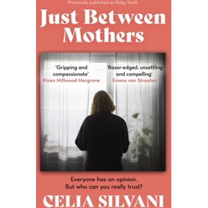Orion Publishing Co Just Between Mothers : The Compulsive, Unputdownable And Thought-Provoking Novel That You Won’t Be Able To Put Down! Orion Publishing Co Just Between Mothers : The Compulsive, Unputdownable And Thought-Provoking Novel That You Won’t Be Able To Put Down!