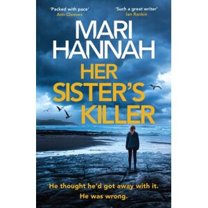 Orion Publishing Co Her Sister'S Killer : ‘a Classy Thriller Packed With Action’ – Ann Cleeves Orion Publishing Co Her Sister'S Killer : ‘a Classy Thriller Packed With Action’ – Ann Cleeves
